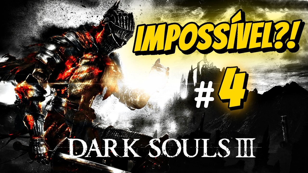 🔥 DARK SOULS 3 – Esse Lugar é IMPOSSÍVEL | LIVE #4