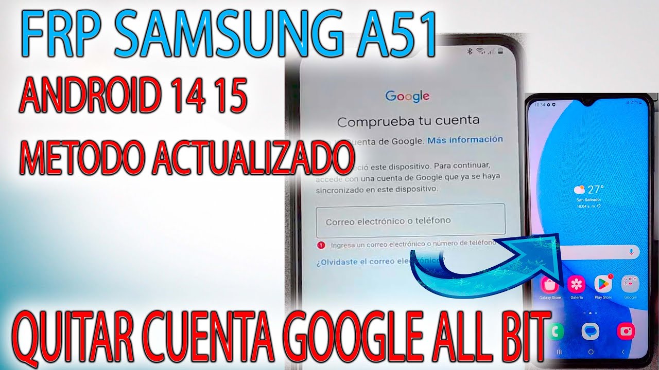 FRP SAMSUNG A51 QUITAR CUENTA GOOGLE METODO ACTUALIZADO ALL BIT 7 8 9 ANDROID 13 14 15 A515 EXYNOS