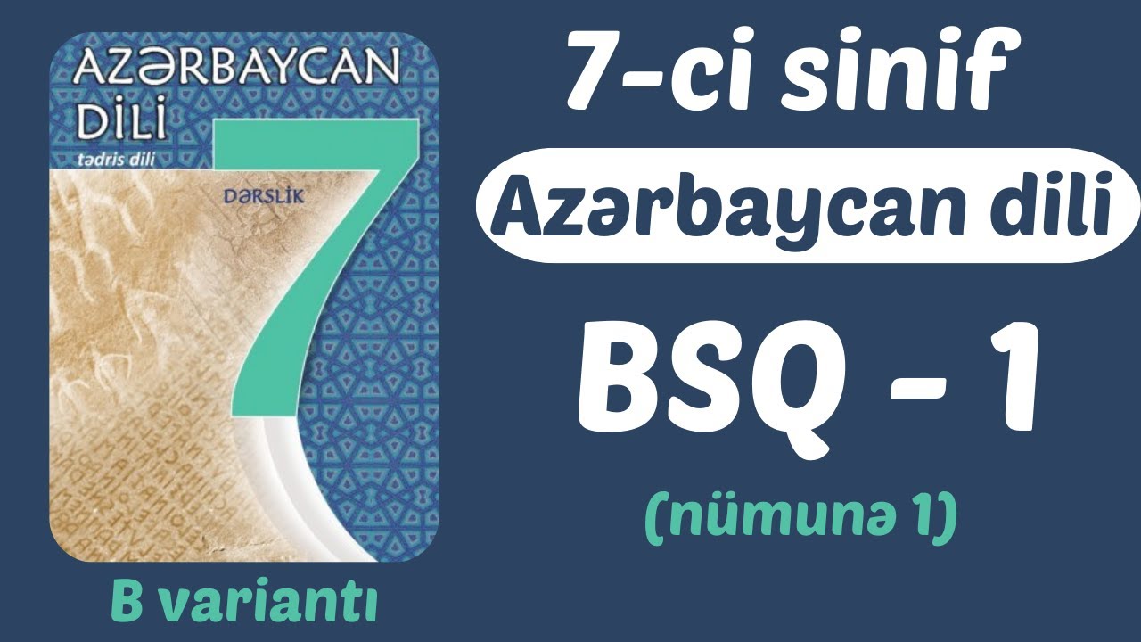 7-ci sinif Azərbaycan dili BSQ 1 - B variantı (nümunə 1)