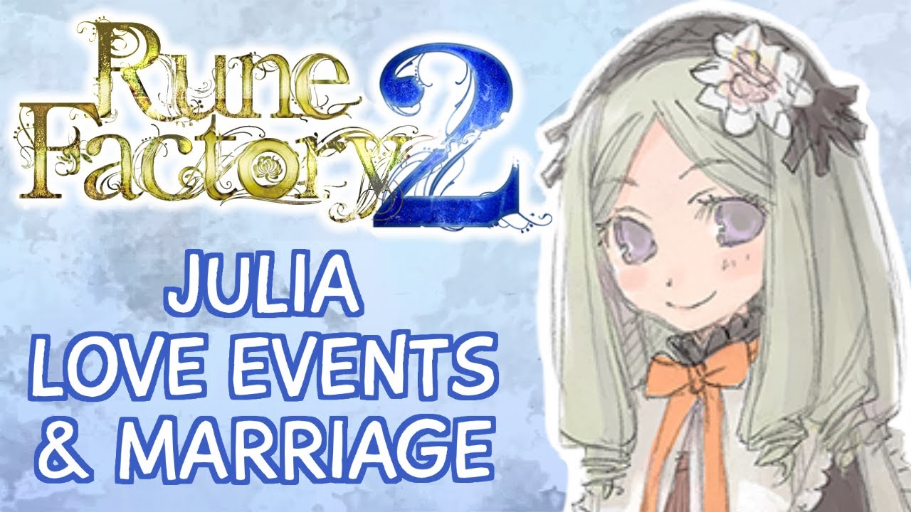 Rune Factory 2 - Julia Love & Marriage Compilation (All Requests, Wedding, Rival, Child)