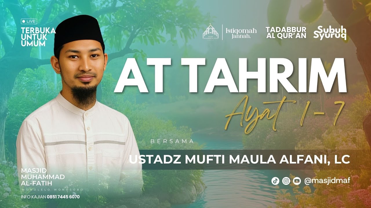 Kajian Subuh Syuruq | Ust. Mufti Maula Alfani | QS. At Tahrim 1-7