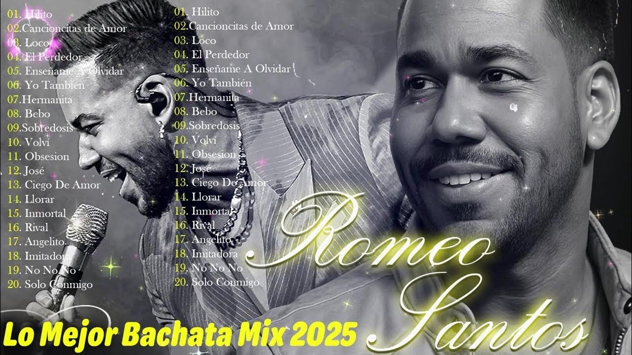 ROMEO SANTOS GREATEST HITS FULL ALBUM ~ BEST SONGS ALL OF TIME ~ BACHATA MIX 2025 DE ROMEO SANTOS