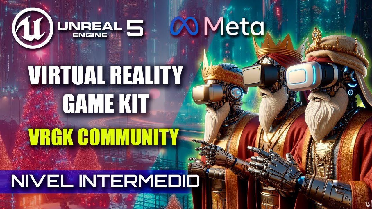 [Unreal Engine 5 VR ]:  Virtual Reality Game Kit (VRGK)