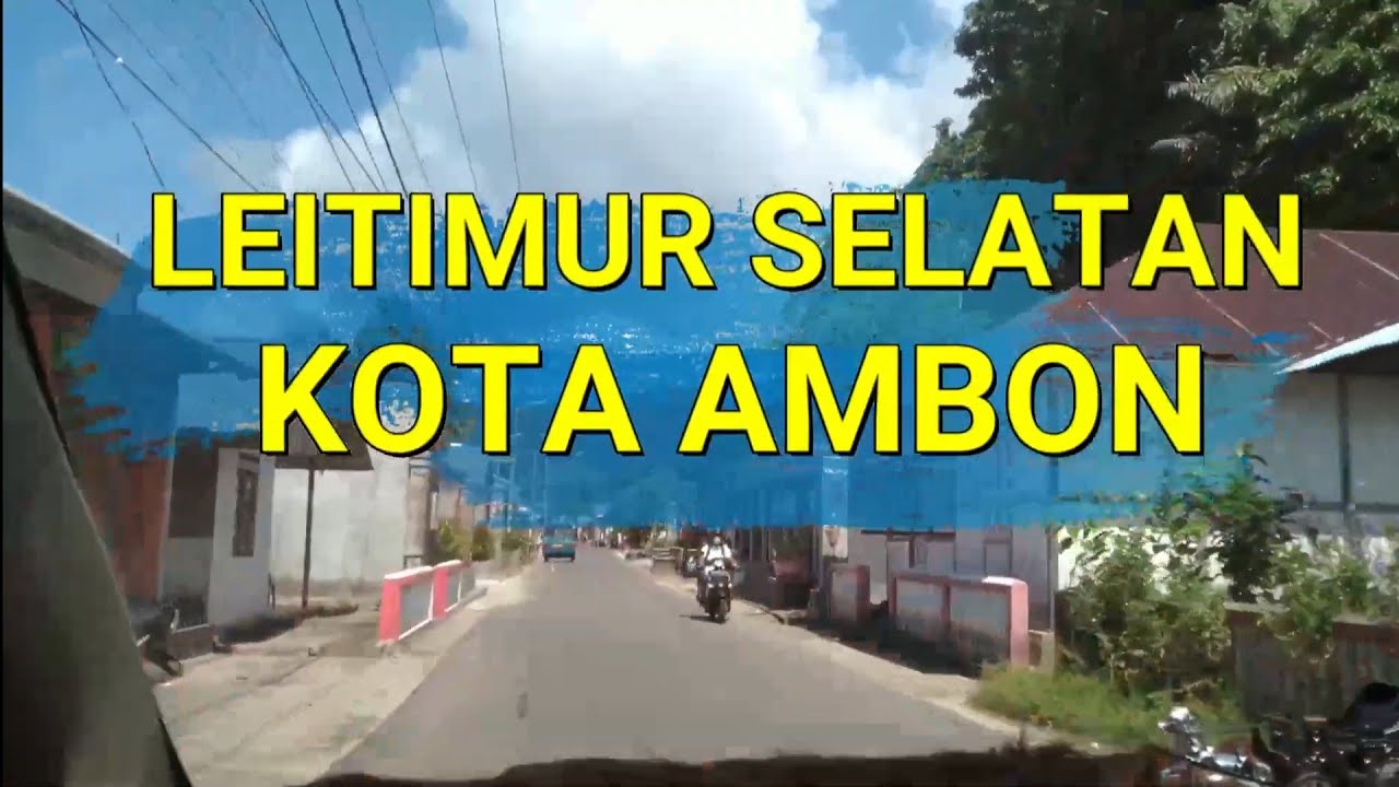 🔴 Trip Leitimur Selatan, Ambon, Maluku, Indonesia Timur.