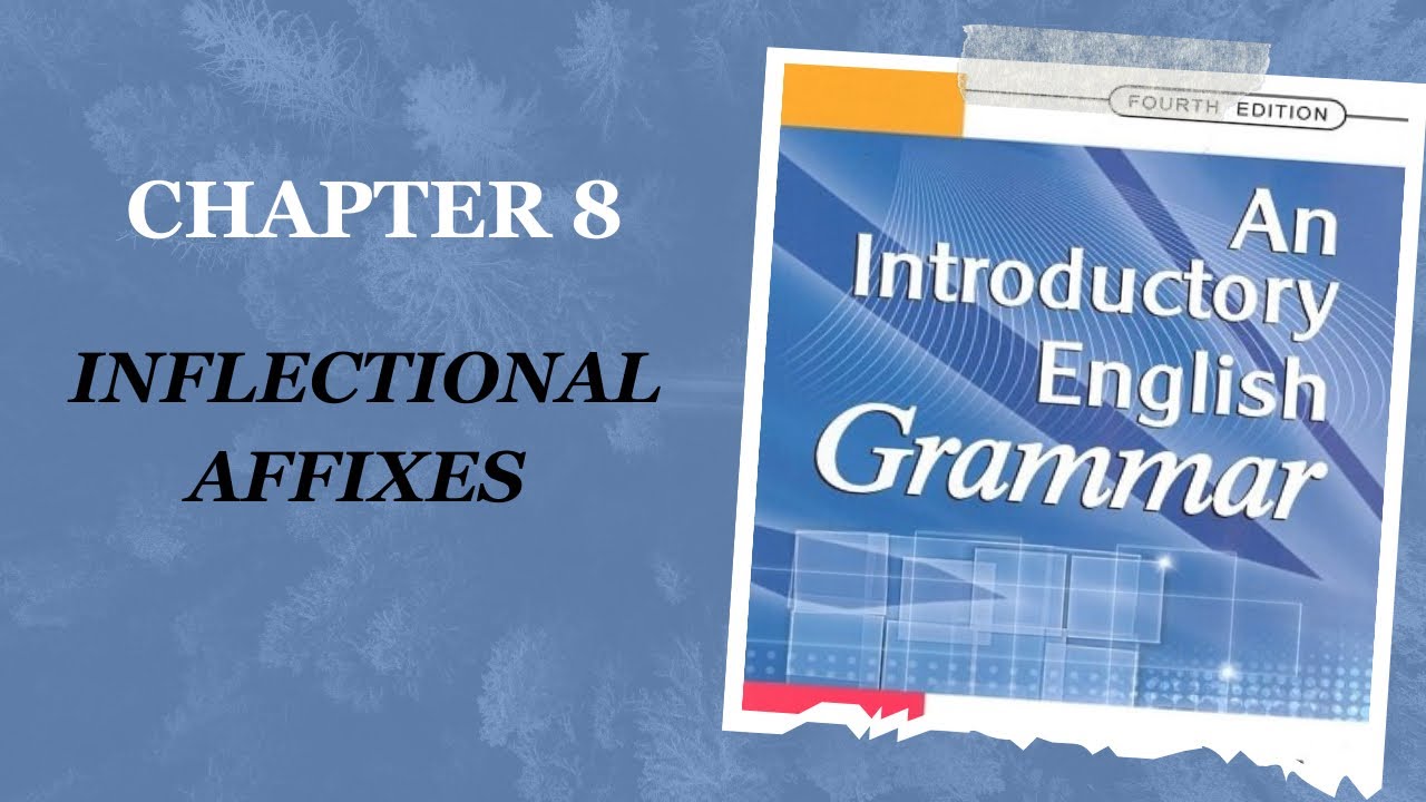 Grammar | Second Stage | Chapter 8 | Inflectional Affixes