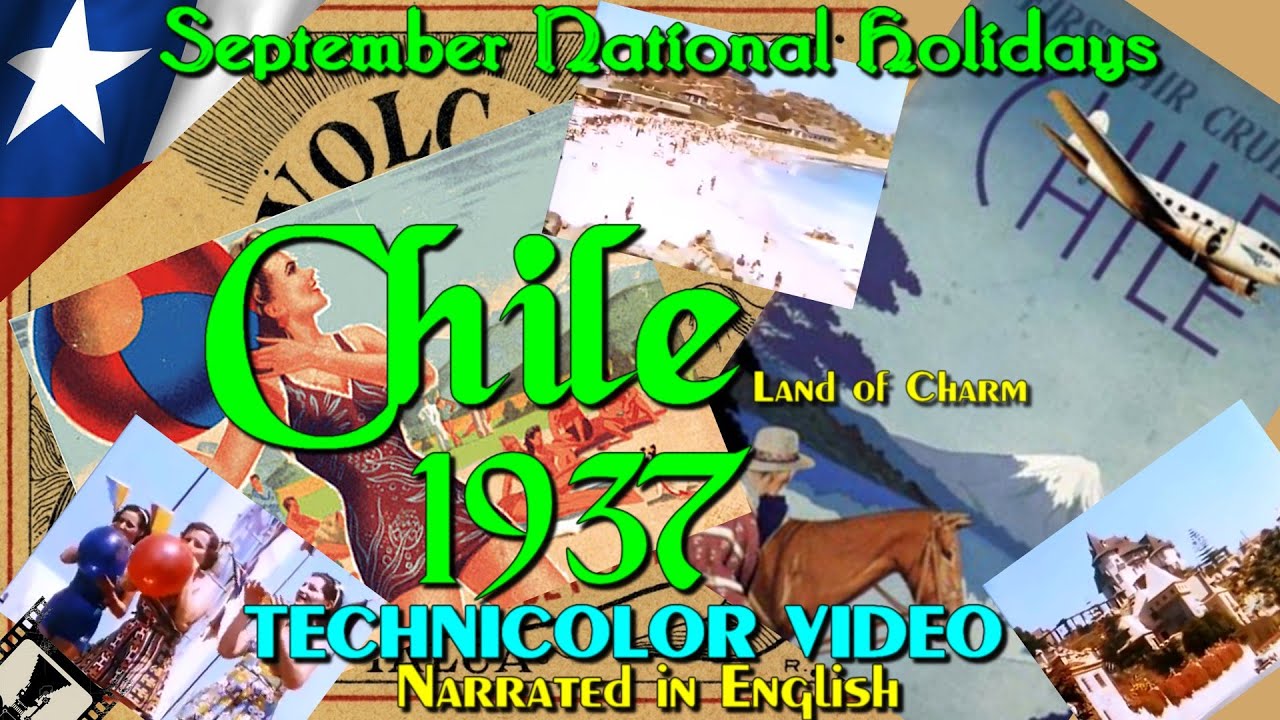 Chile 1937 / Bezauberndes Land / James A. Fitzpatrick