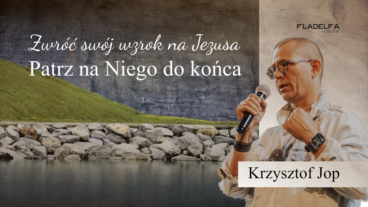 NABOŻEŃSTWO | Krzysztof Jop | Zwróć swój wzrok na Jezusa | Patrz na Niego do końca | 15.03.2026