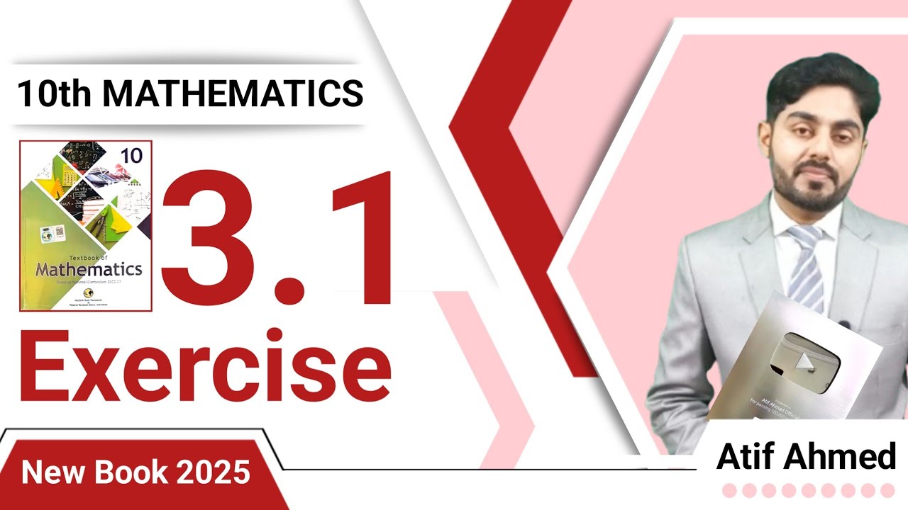 Exercise 3.1 class 10 maths nbf new book 2025 || ex 3.1 class 10 nbf || 10th class maths || by atif