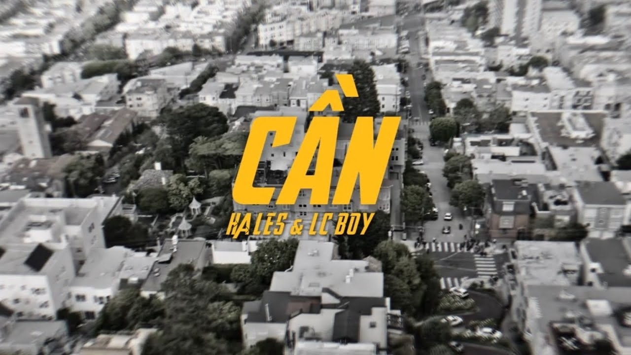 HALE$ - Cần ( ft. LC BOY ) Prod. Ayo Antrs