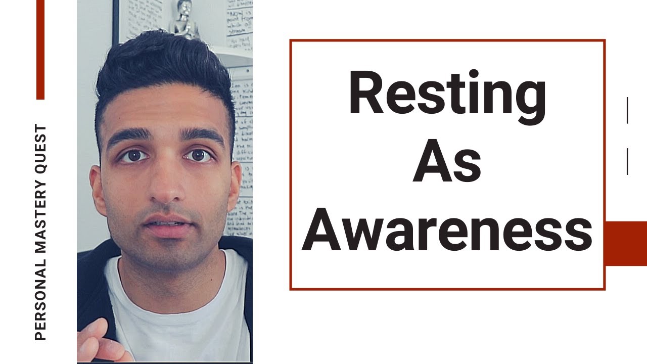 Resting As Awareness - Advaita Vedanta Philosophy
