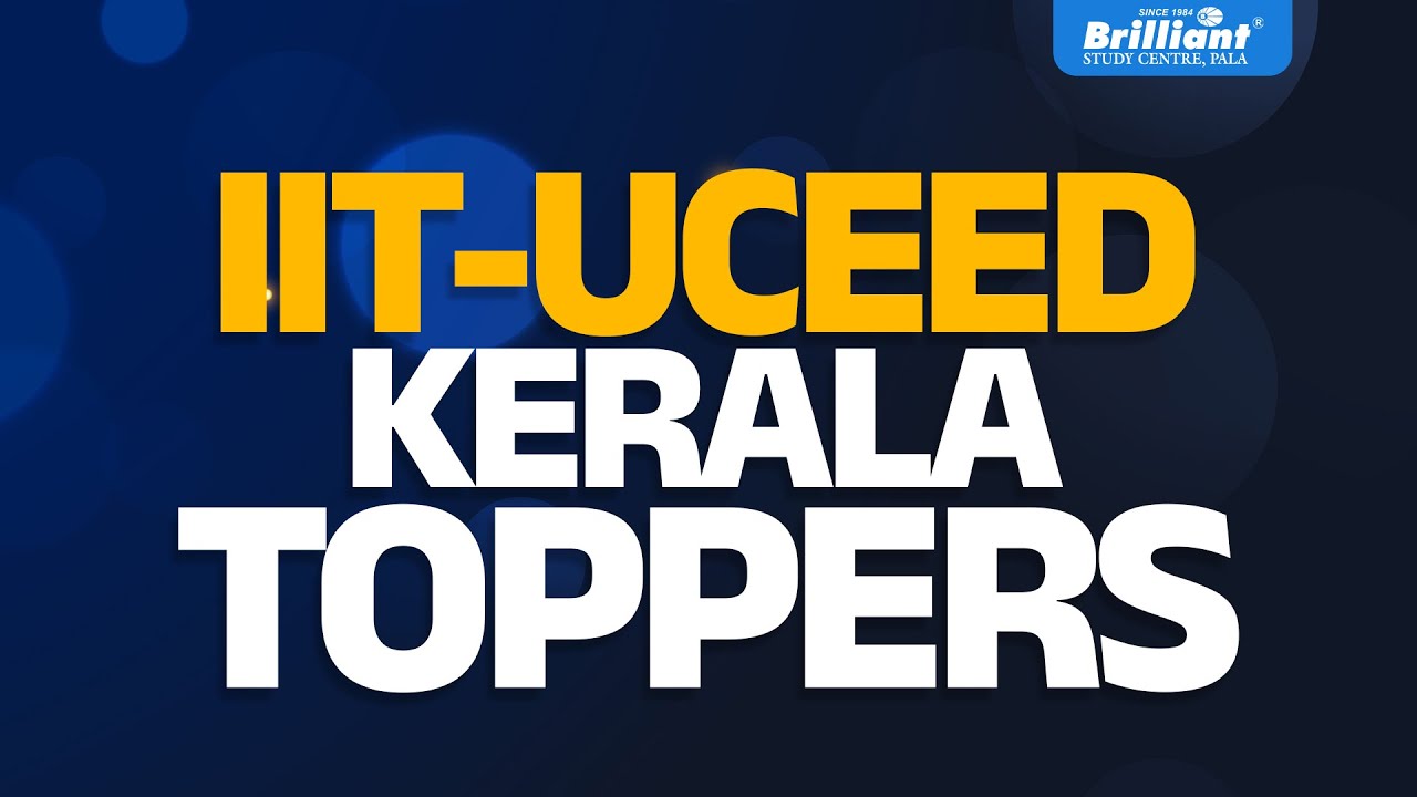 IIT UCEED | Kerala Toppers 2025 | Brilliant Pala
