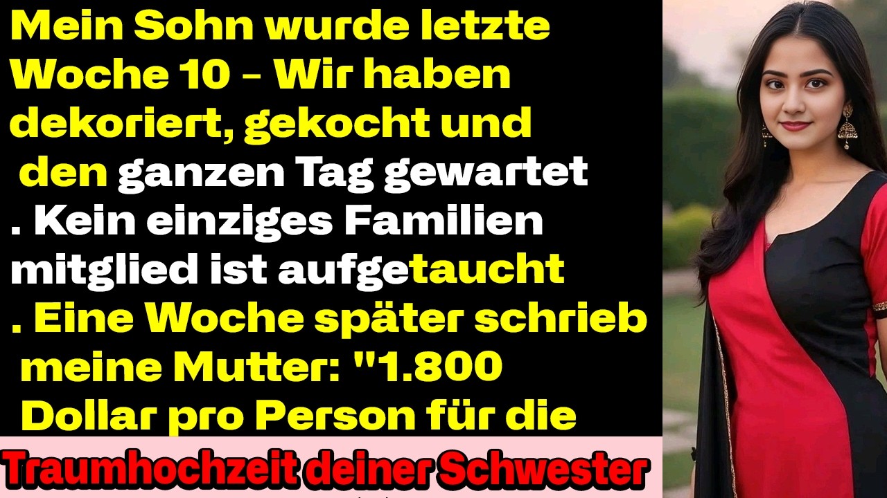 Wir planten seinen 10. Geburtstag—doch kein Familienmitglied erschien