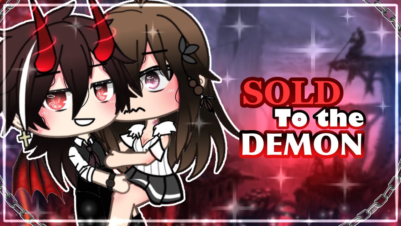 Sold To The Demon || GLMM/GCMM || GachaLife Mini Movie || GLM  || ORIGINAL