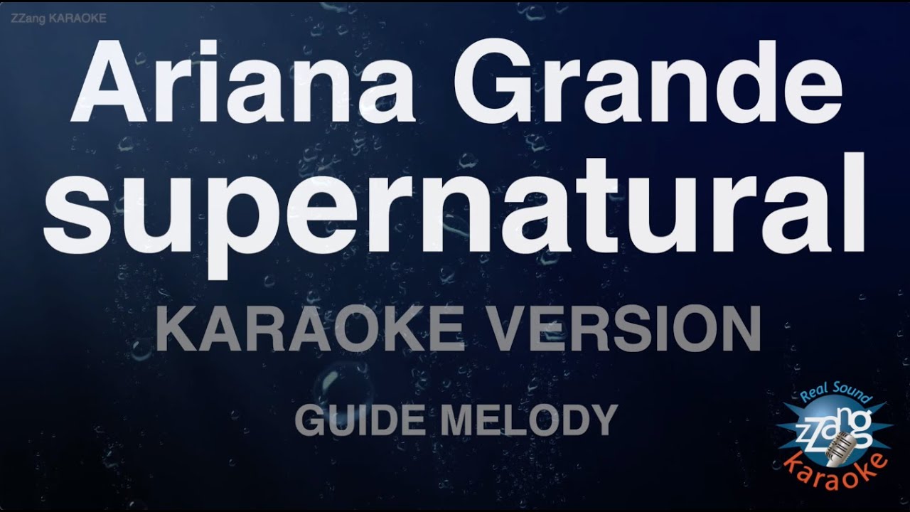 Ariana Grande-supernatural (Melody) (Karaoke Version)
