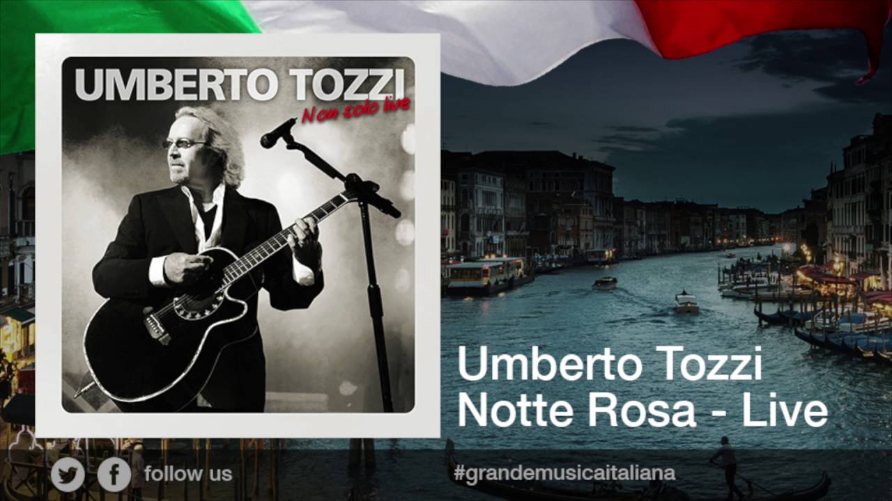 Umberto Tozzi - Notte Rosa - Live
