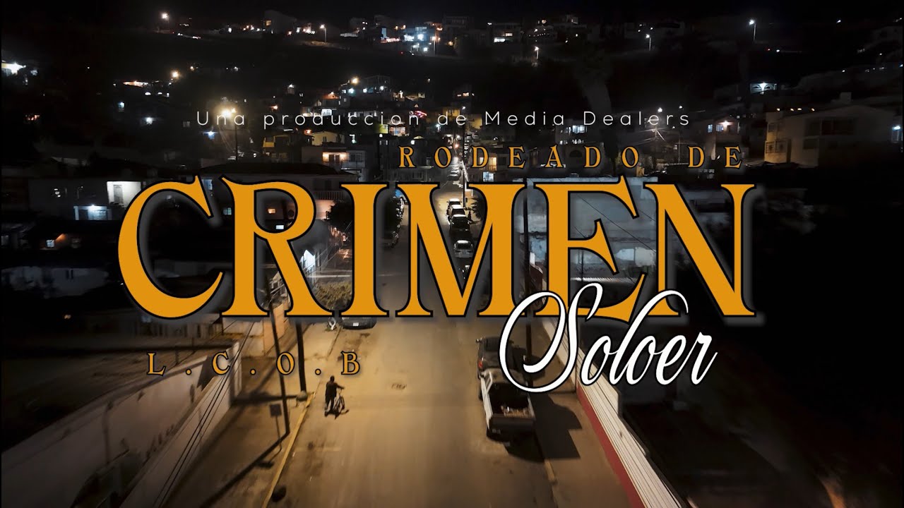 RODEADO DE CRIMEN // SOLOER // VIDEO OFICIAL