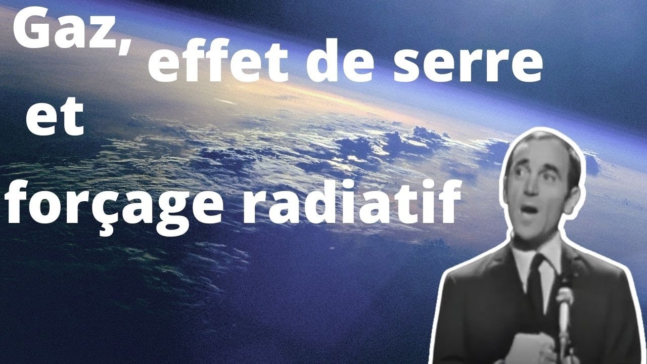 Gaz, effet de serre et for&ccedil;age radiatif...