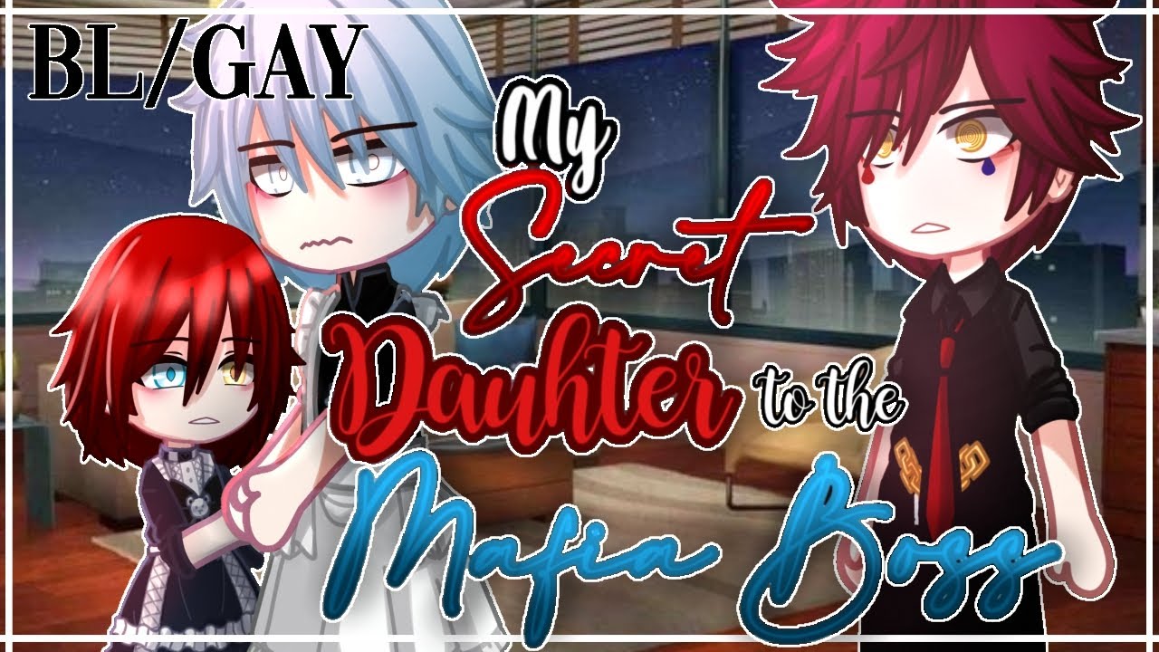 My Secret DAUGHTER to the Mafia Boss || BL/GAY || 1/3 || GCMM - GLMM || Gacha Club Mini Movie