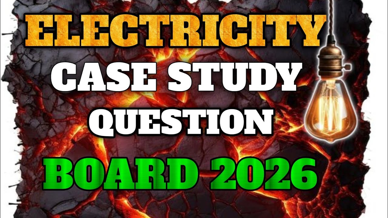 Electricity Case study based questions || class 10 || cbse board exams 2026 || detail explanation 