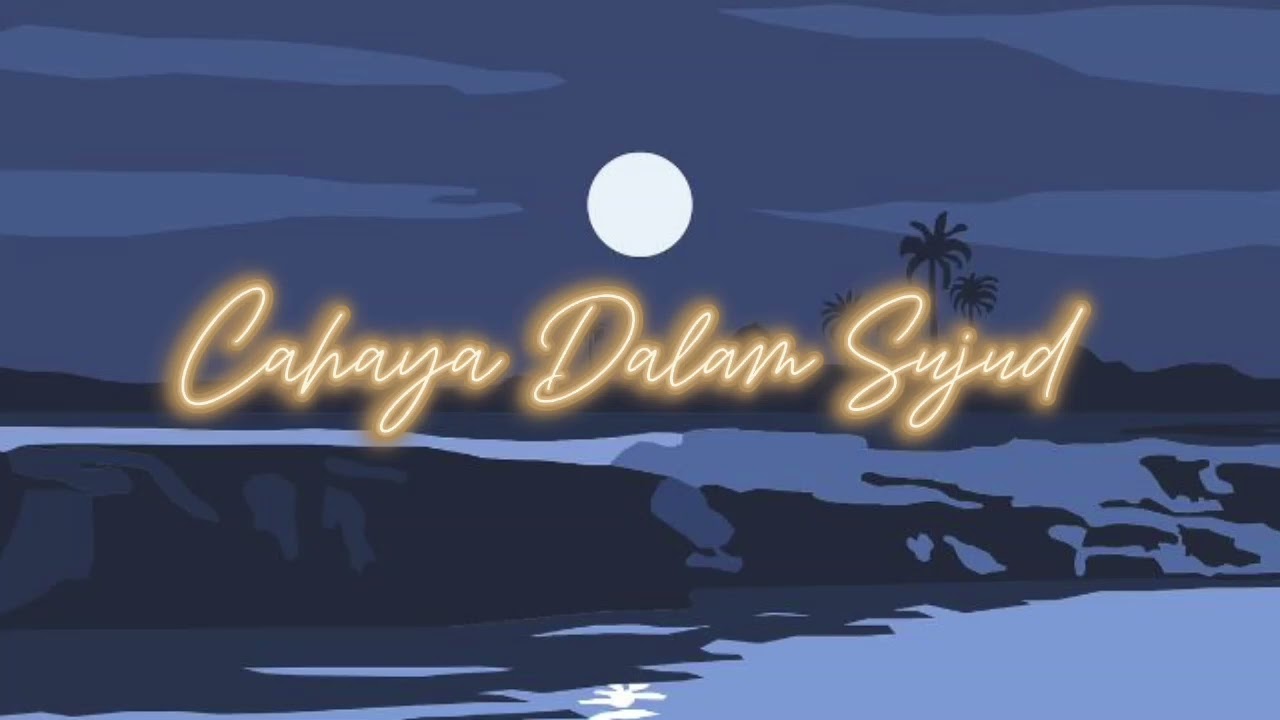 Cahaya Dalam Sujud - kharabiel 