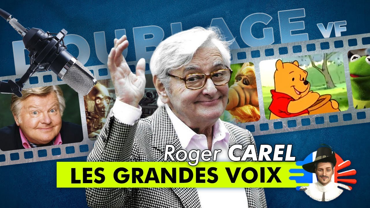 Roger CAREL (DOUBLAGE FR - LES GRANDES VOIX)