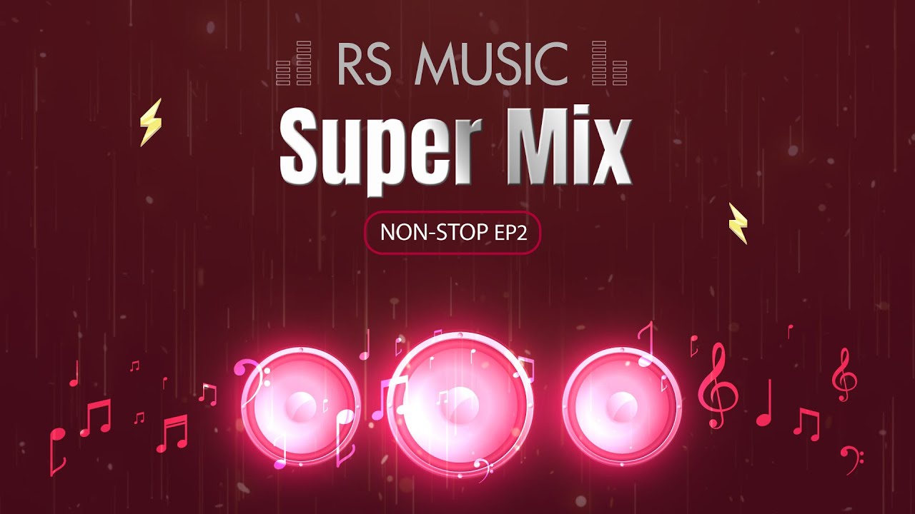 Non-stop เพลงฮิต RS Music Super Mix EP.2 [Longplay]