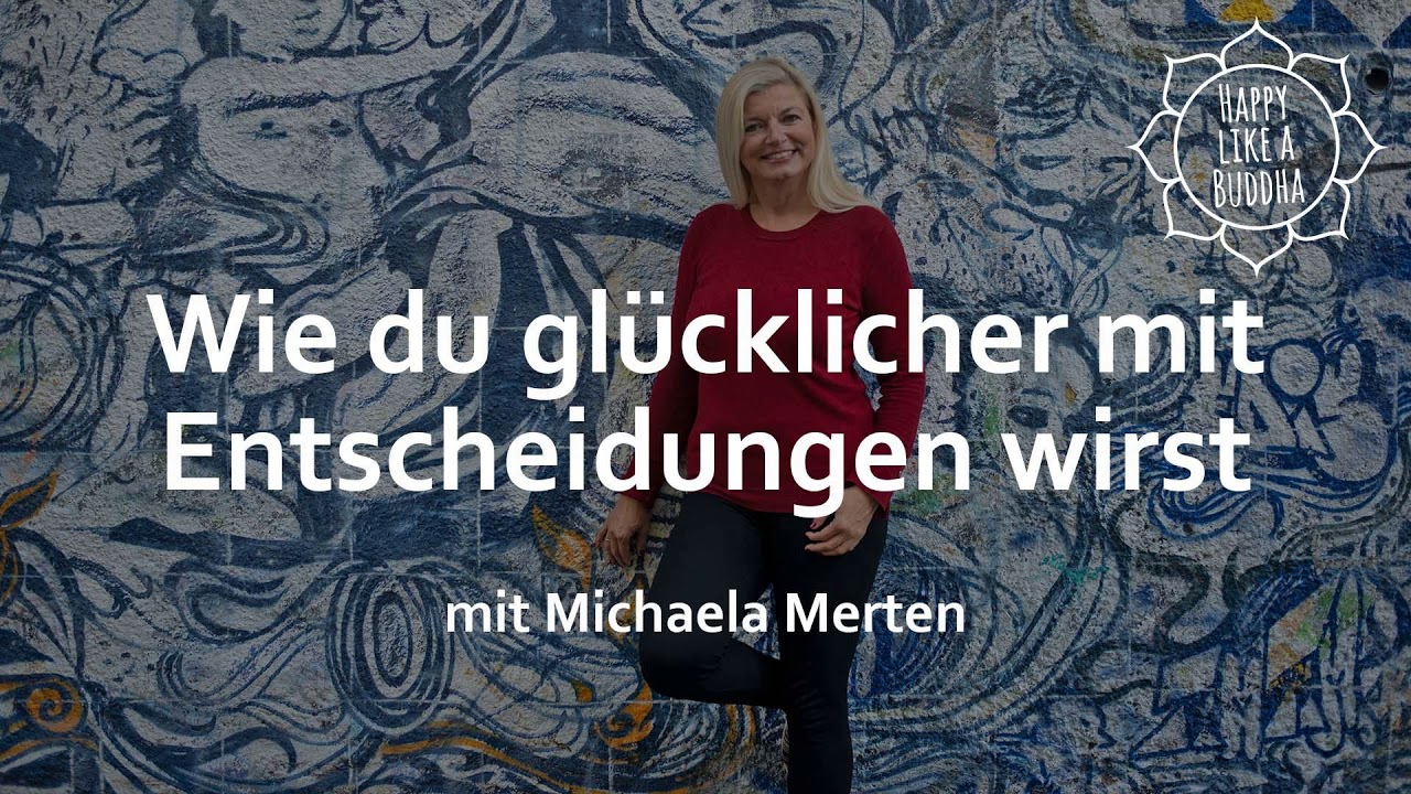 Wie du gl&uuml;cklicher mit Entscheidungen wirst | Folge 11