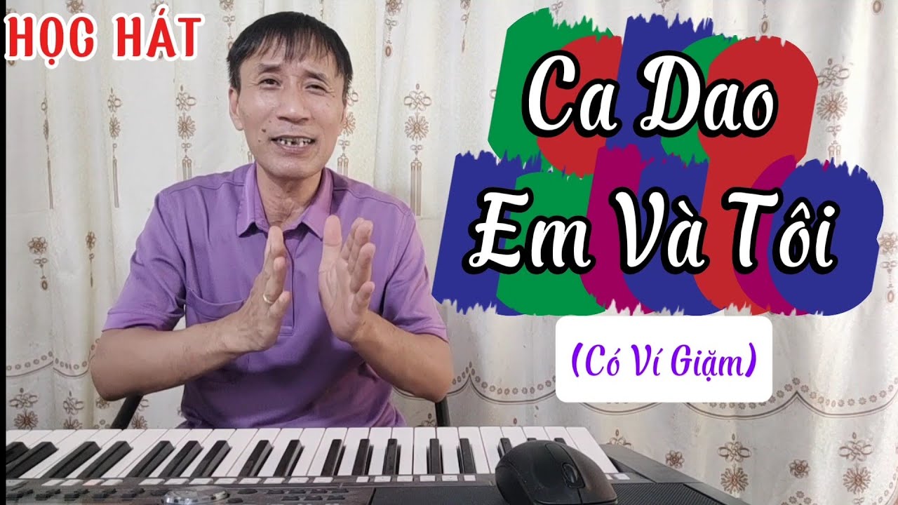 Học hát bài: Ca Dao Em và Tôi