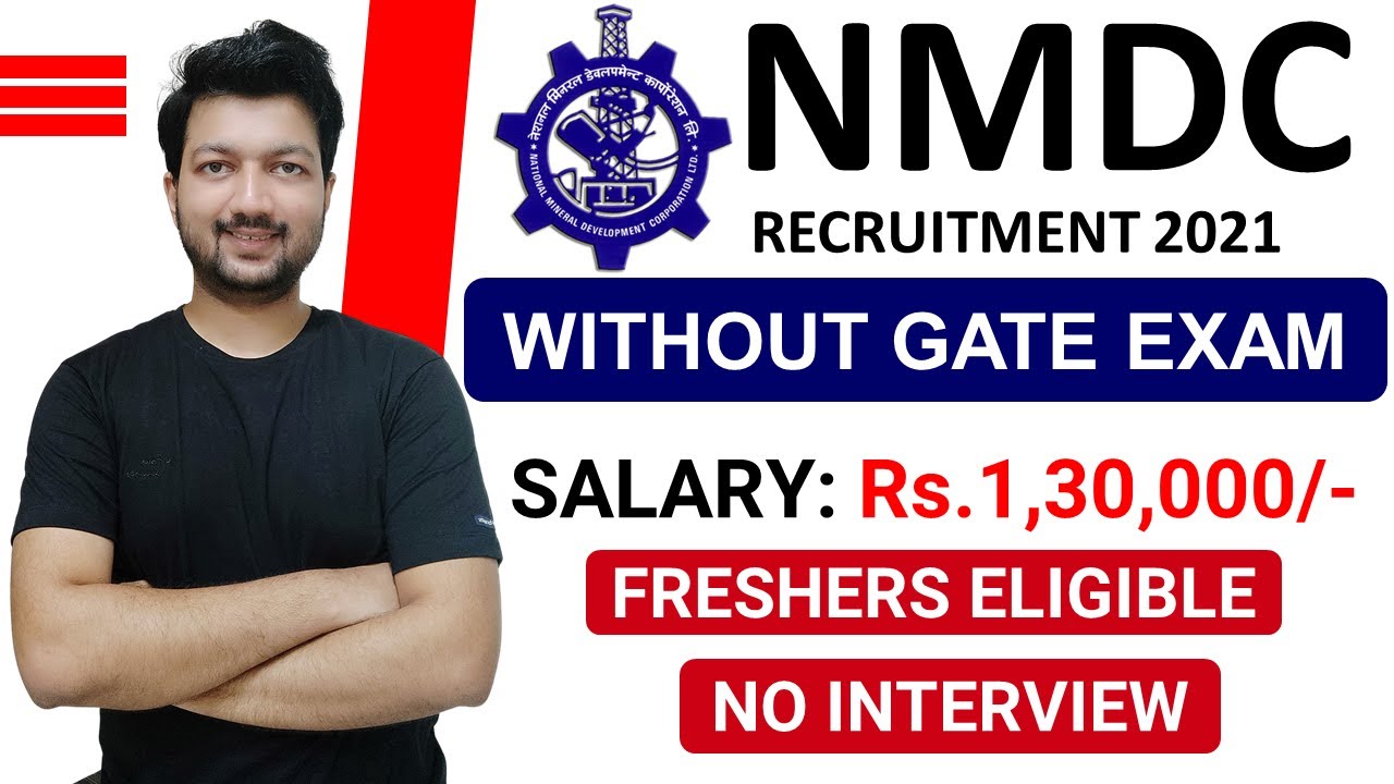 NMDC Recruitment 2021 without GATE | PSU without GATE 2021 | Latest Engineering Jobs 2021