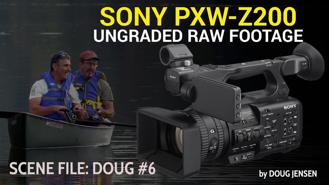 Sony PXW-Z200: Ungraded Raw Footage (Scene File: Doug #6)