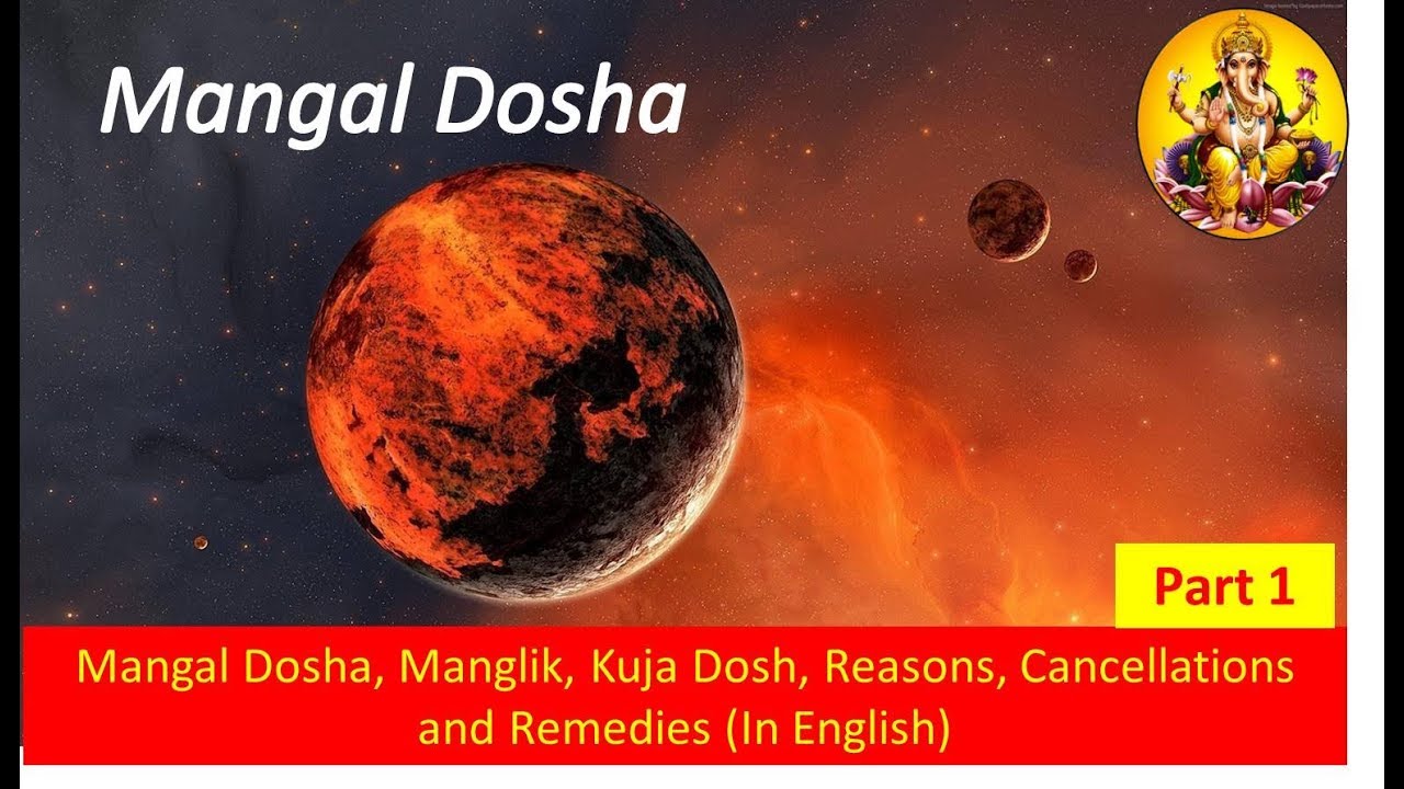 Mangal Dosha, Manglik, Kuja Dosha, (मंगल दोष), Cancellation, Remedies Part 1 in English