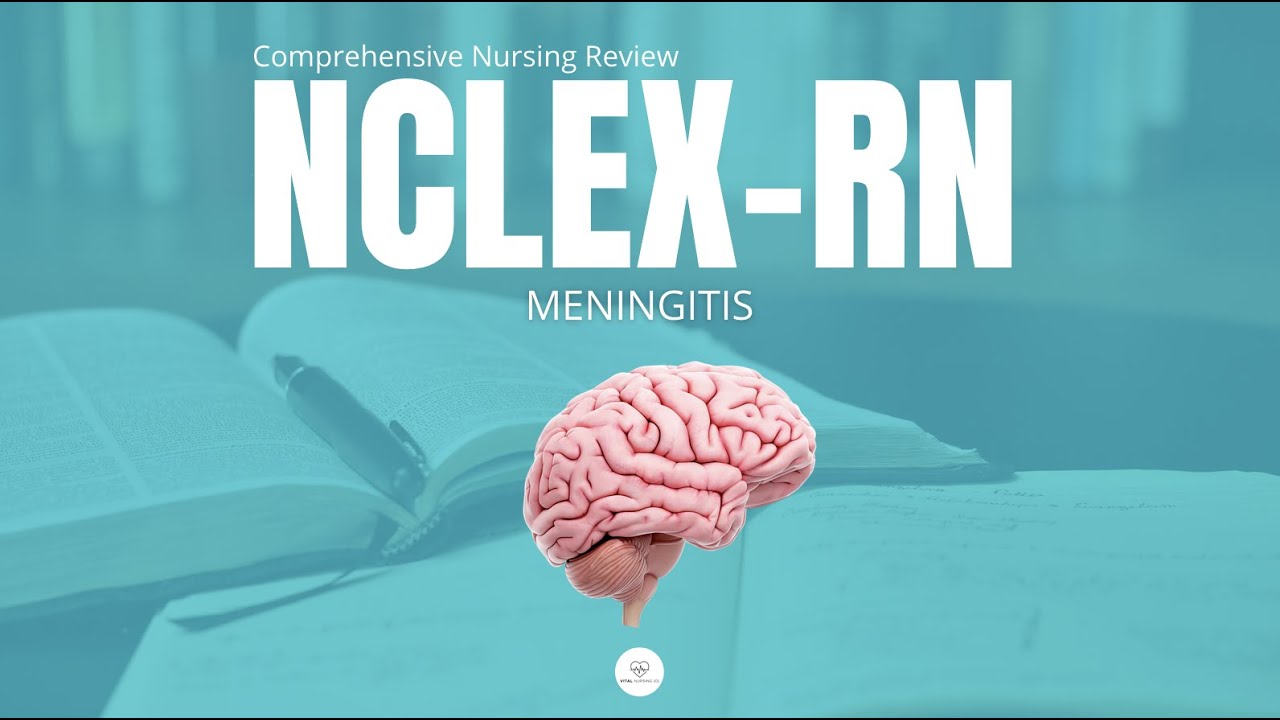 MENINGITIS - NCLEX Med-Surg Nursing RN PN