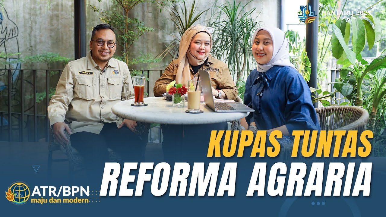 KUPAS TUNTAS REFORMA AGRARIA