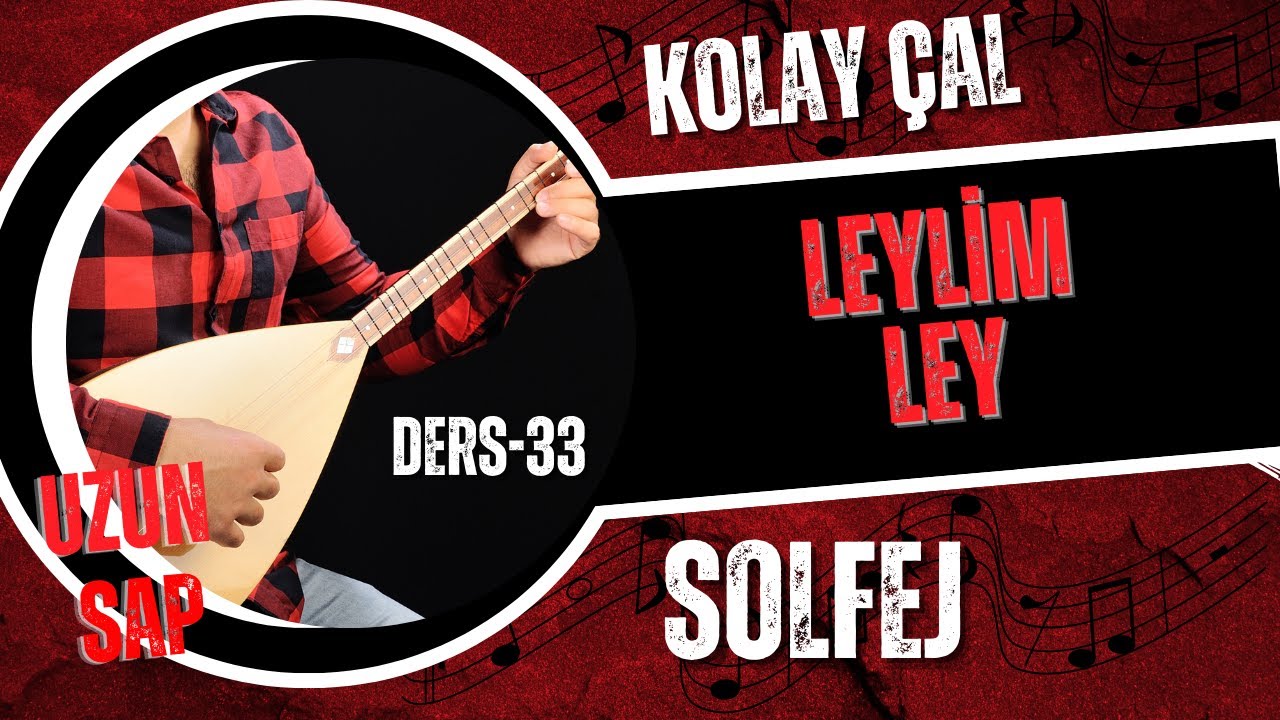 Leylim Ley-Solfej(Uzun Sap Bağlama)