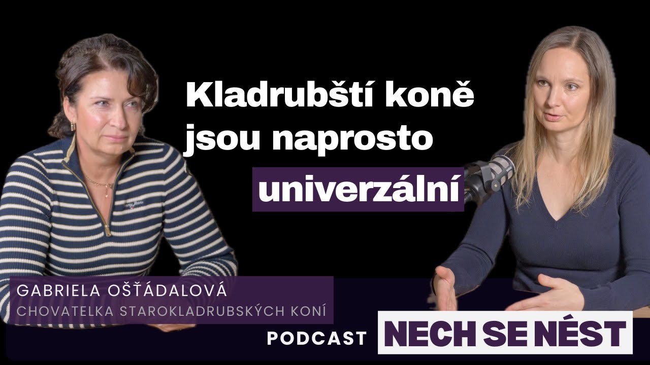 Chovatelka starokladrubských koní GABRIELA OŠŤÁDALOVÁ: Kladrubských koní bychom si měli více vážit