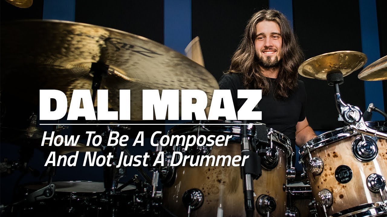 How To Be A Composer And Not Just A Drummer | Dali Mraz