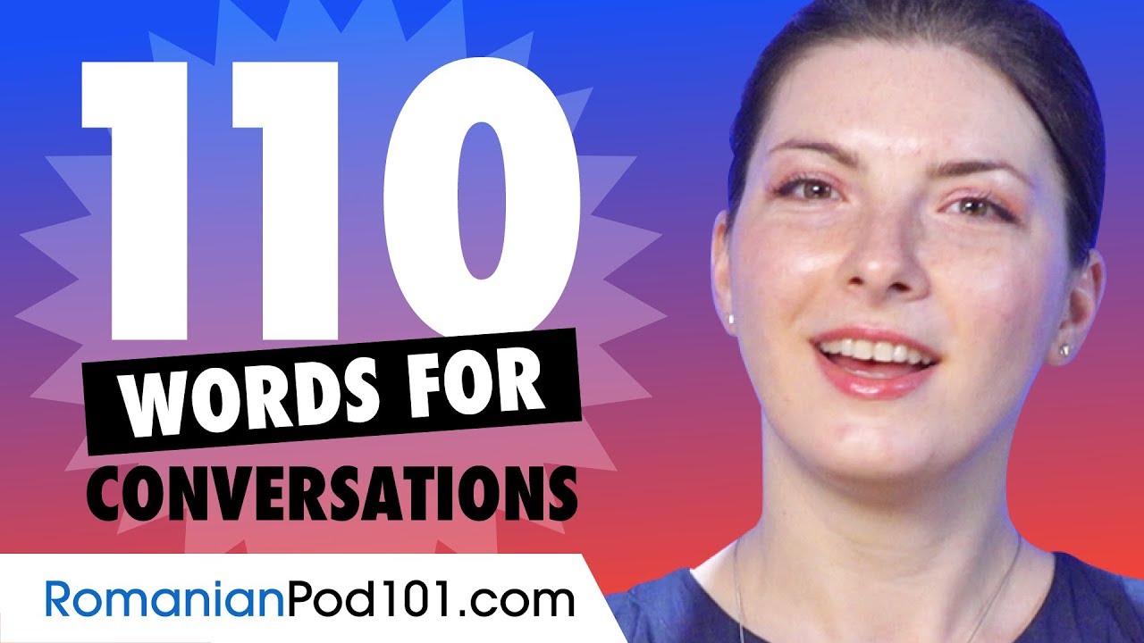 110 Romanian Words For Daily Life Conversations