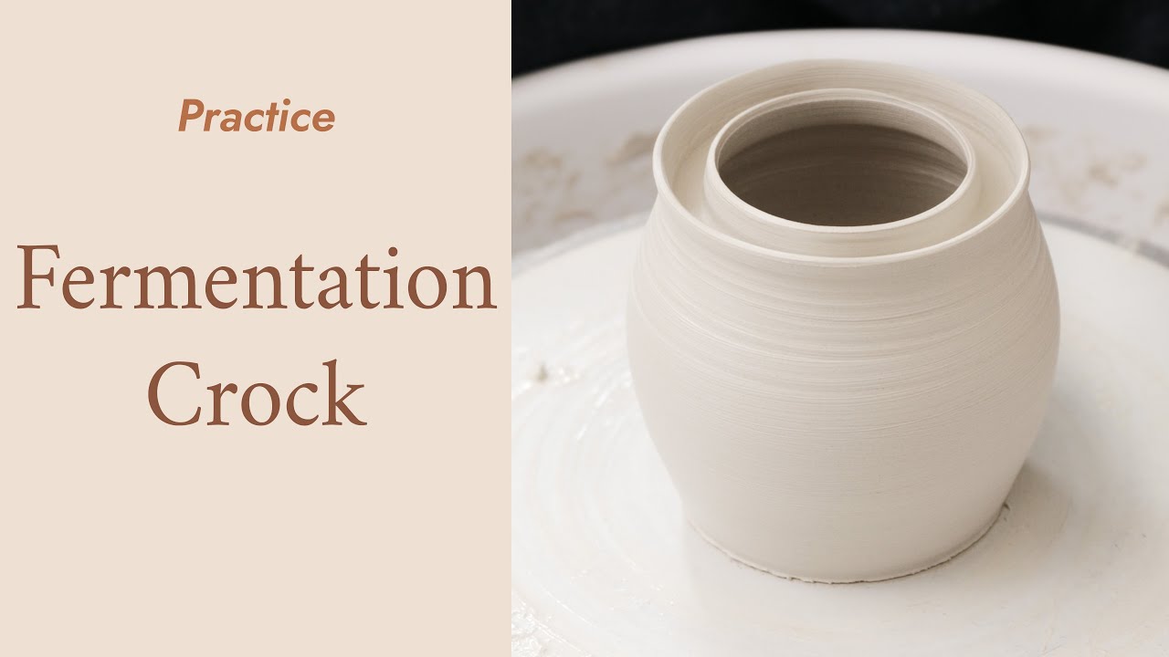 FERMENTATION CROCK // PRACTICE // DIY Kimchi/Sauerkraut/Pickle pot on the wheel