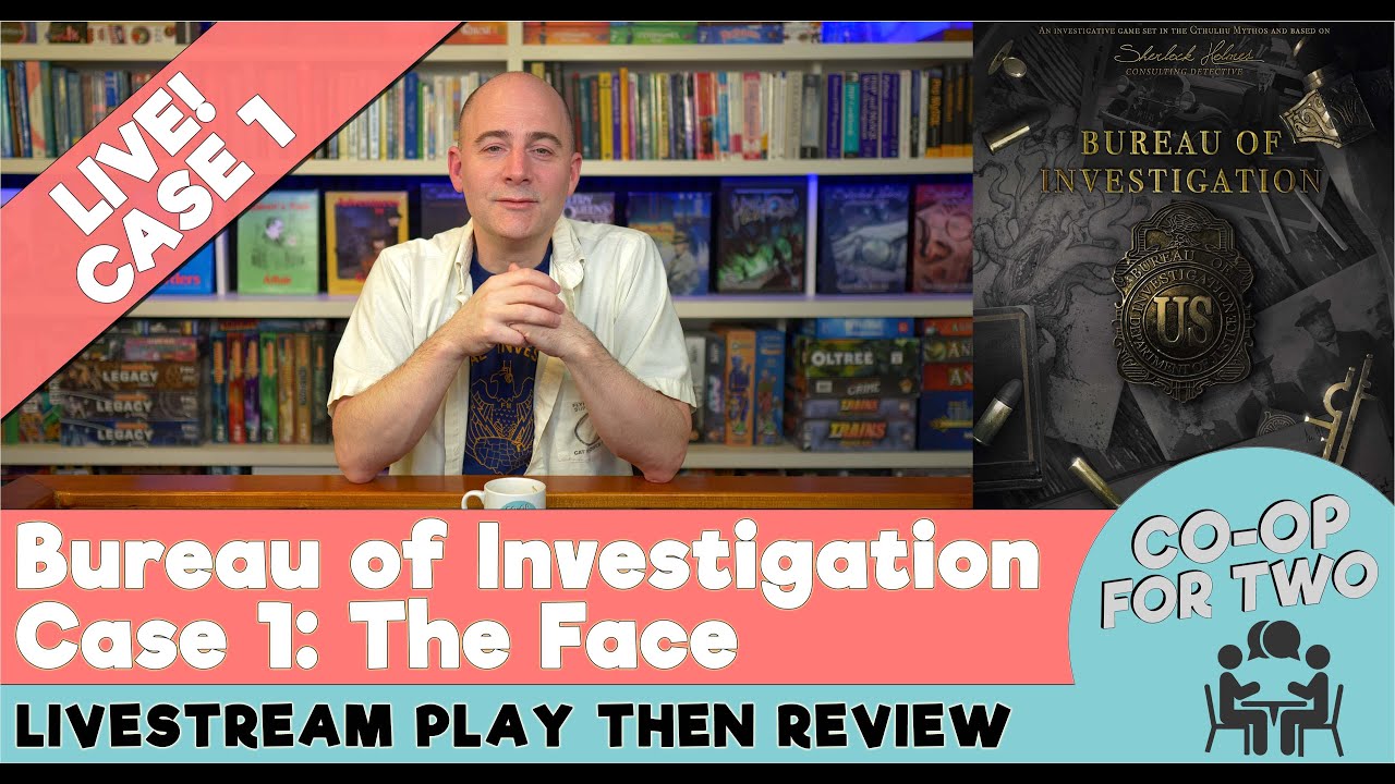 Bureau of Investigation: Investigations in Arkham & Elsewhere - Case 1, The Face - Playthrough