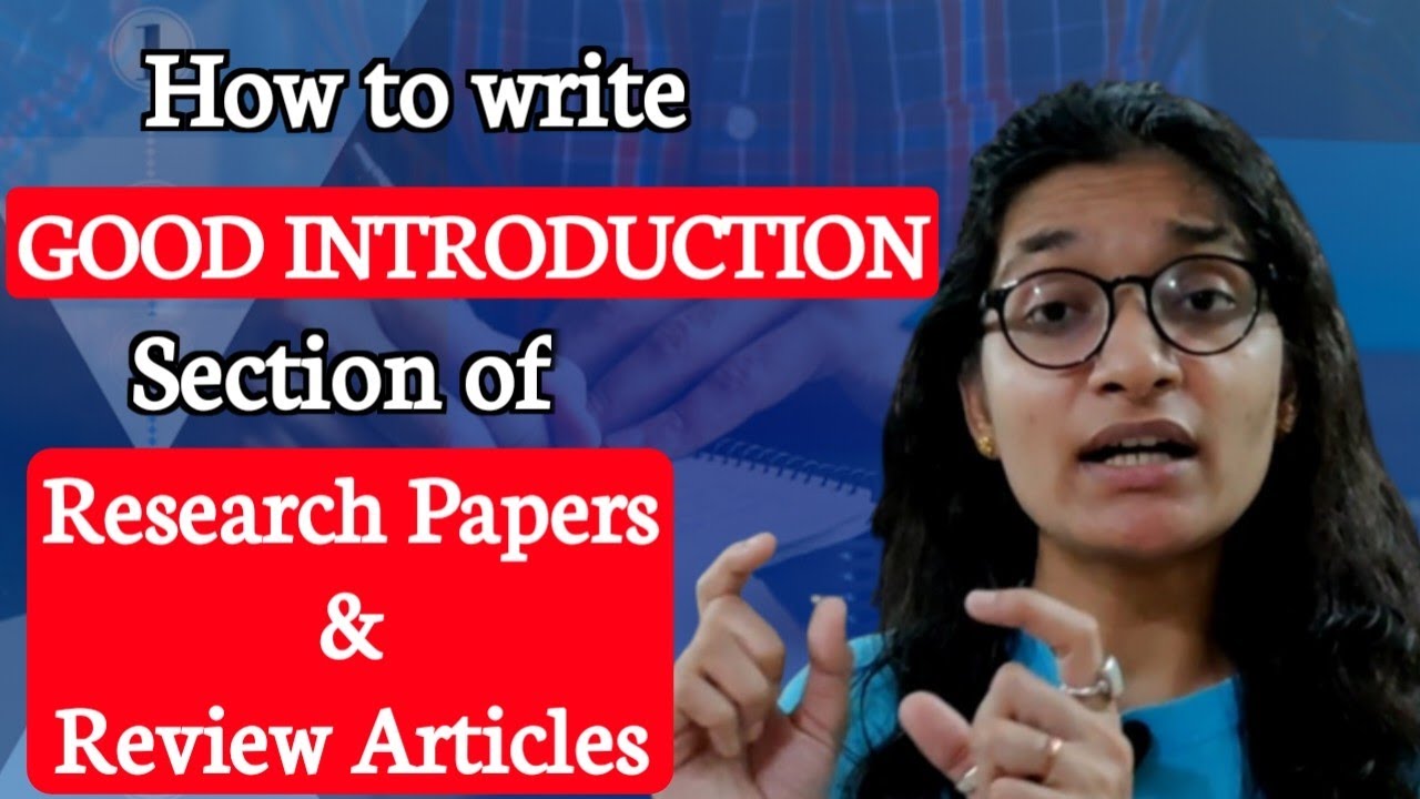 How to Write a Great Introduction for Research Papers and Review Articles