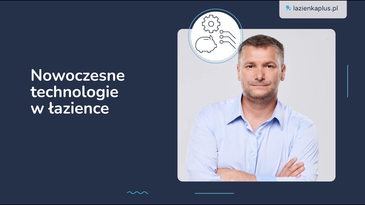 Łazienkaplus.pl z ambasadorem - Nowoczesne technologie w łazience