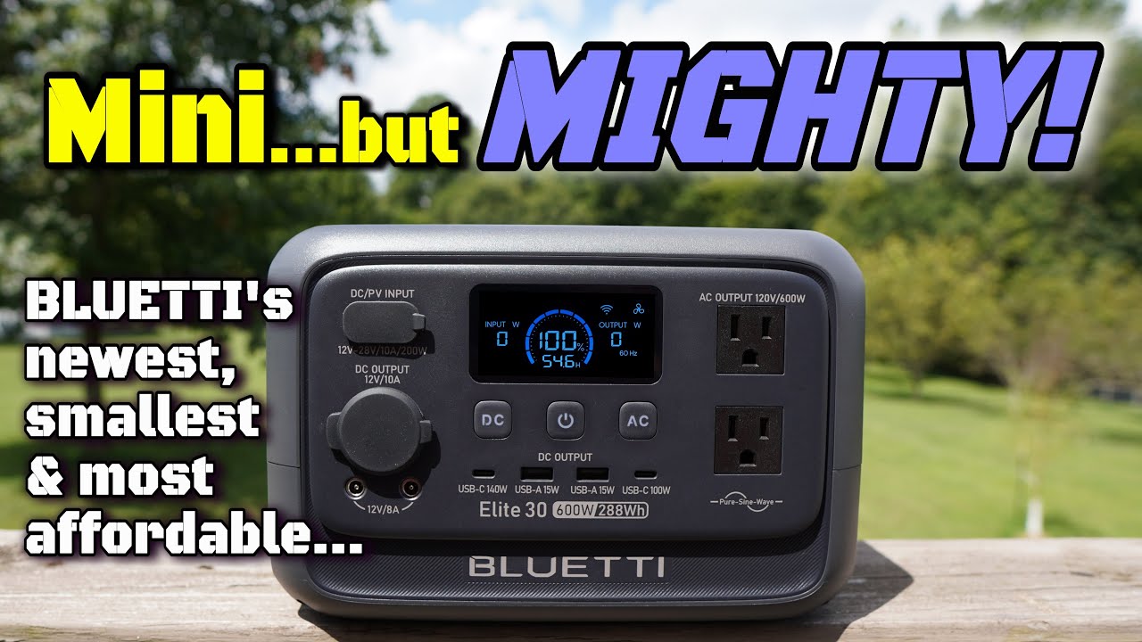 BLUETTI's new Elite 30 V2:  600W | Lightweight | Super Affordable!