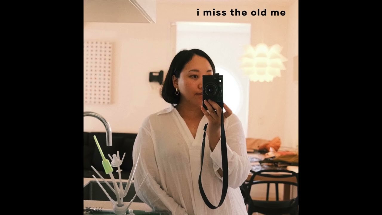 i miss the old me