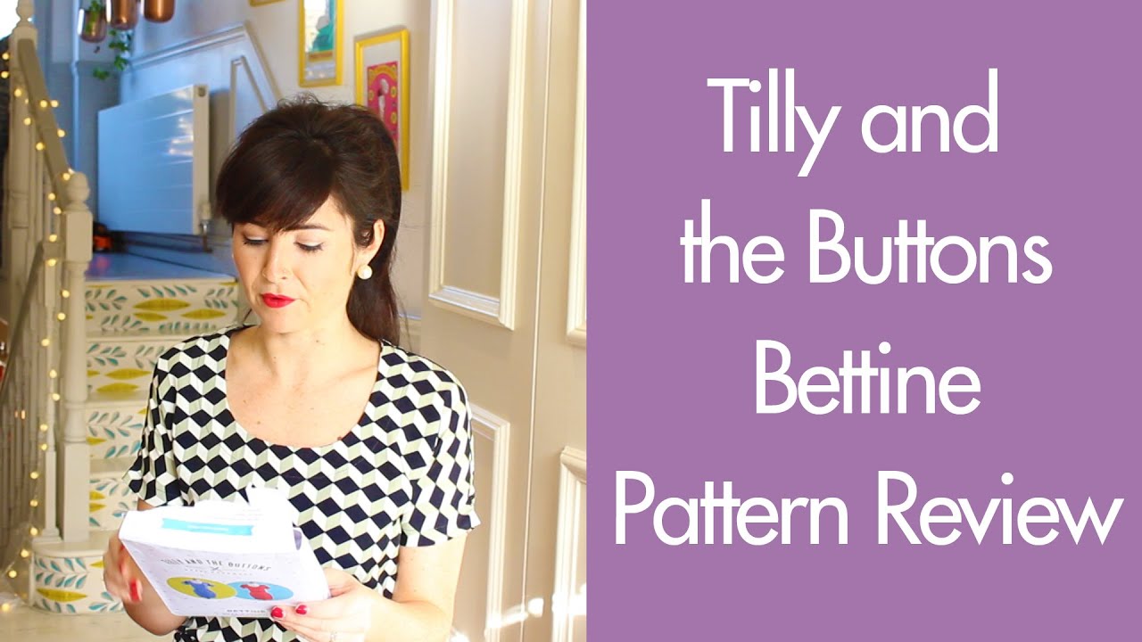Tilly and the Buttons Bettine Pattern Review