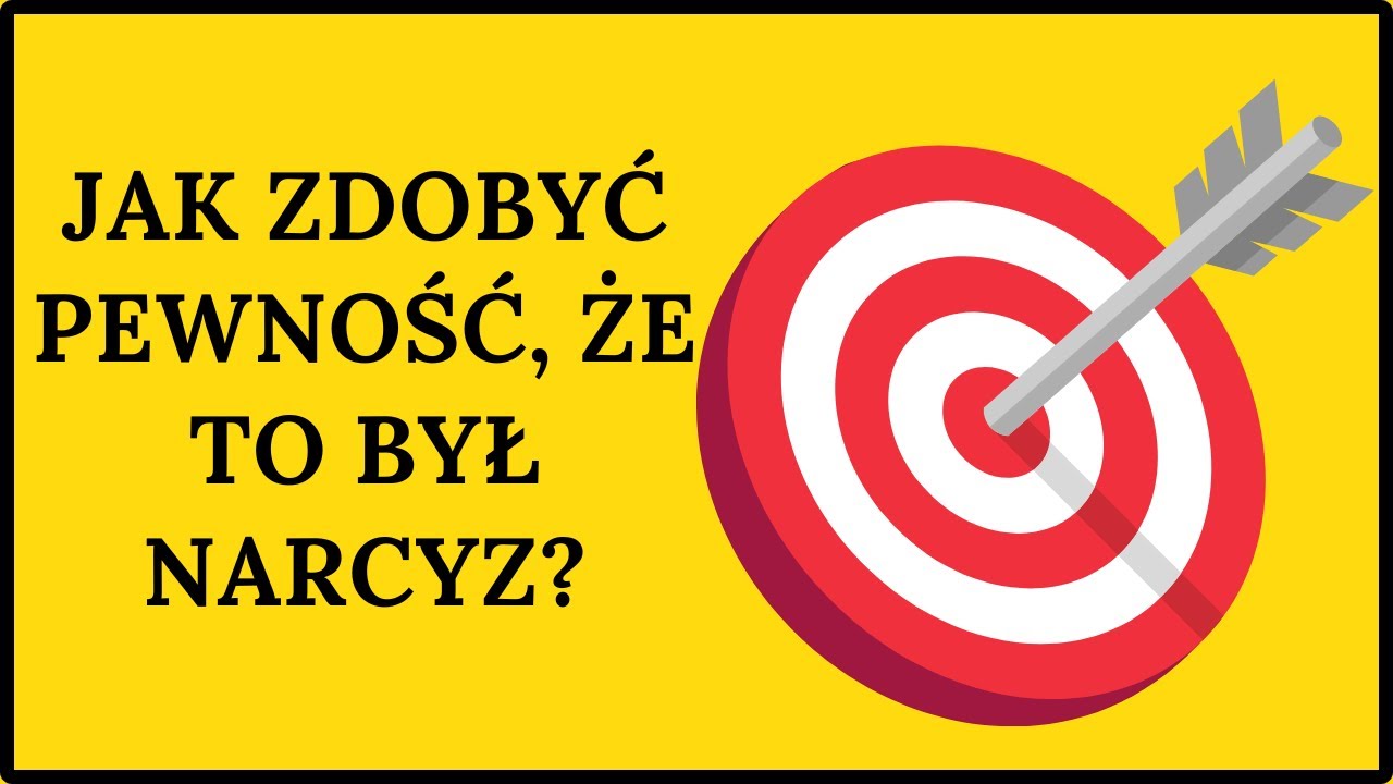 Zdobądź pewność, że to jest narcyz. Czy to jest możliwe a jeśli tak to jak?
