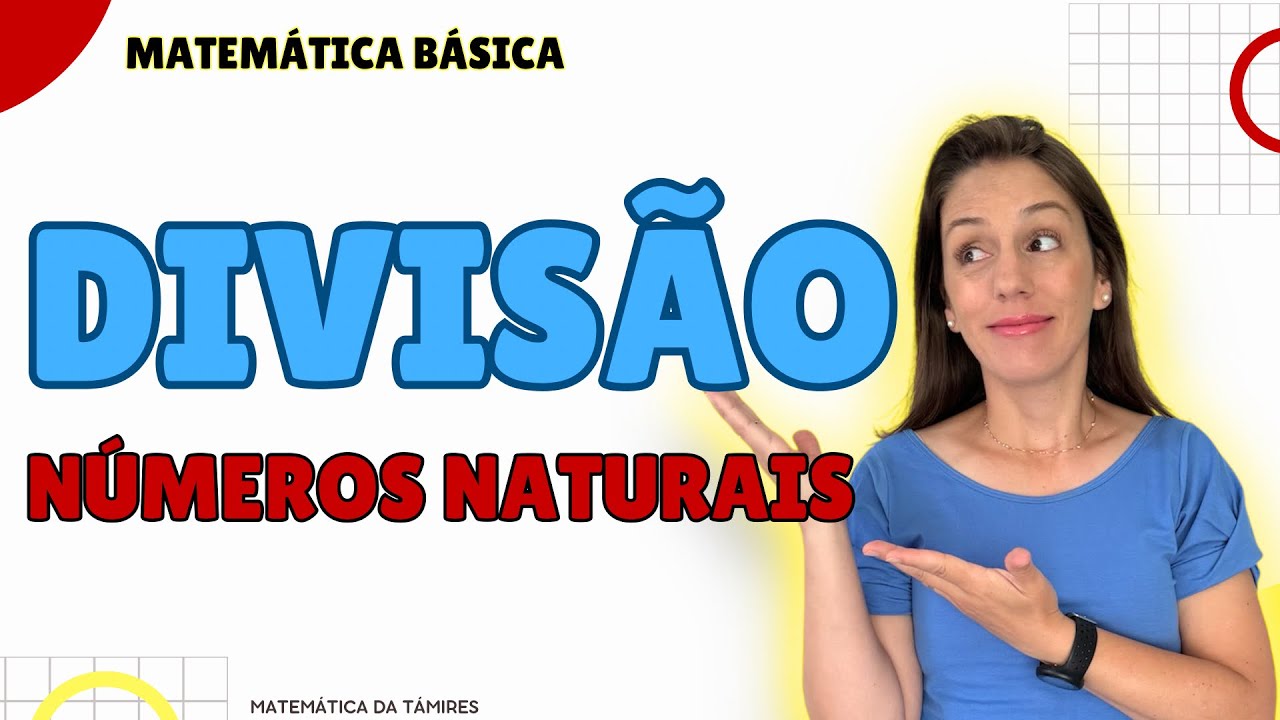 Aprenda DIVISÃO de NÚMEROS NATURAIS - @matematicadatamires