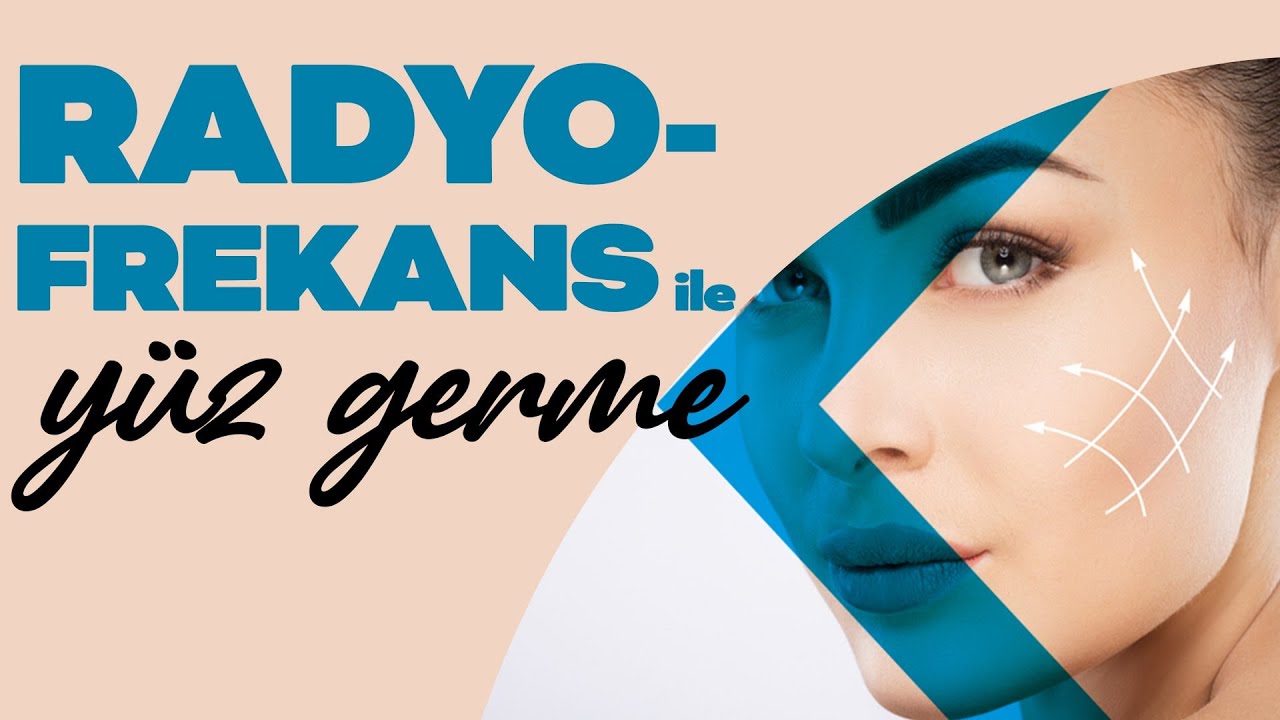 Radyofrekans ile Y&uuml;z Germe Uygulaması | DR. SERAN G&Ouml;&Ccedil;ER