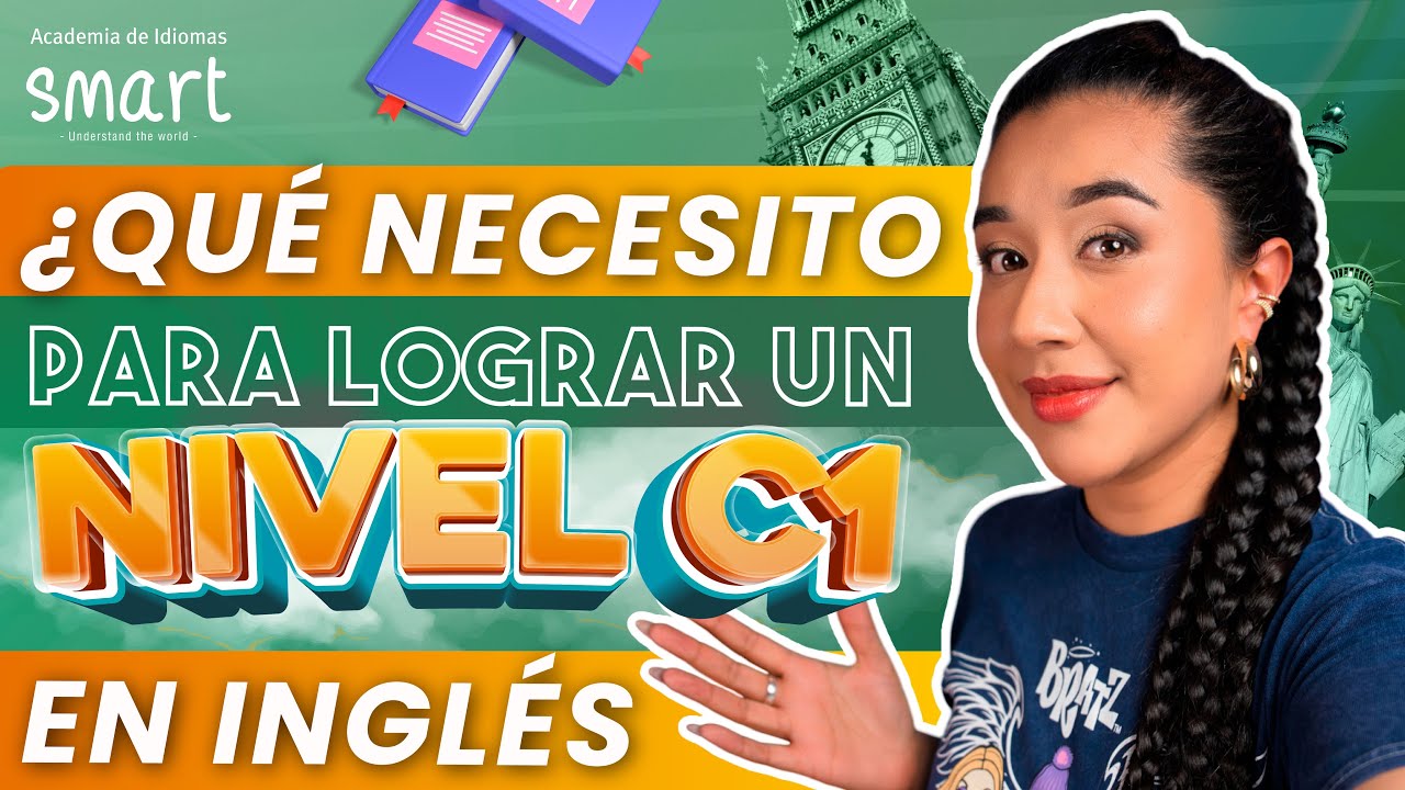¿Qué necesito para lograr un nivel C1 en inglés?