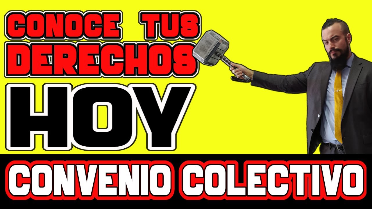 CONVENIO COLECTIVO: C&oacute;mo SABER  tu CONVENIO COLECTIVO de aplicaci&oacute;n |UN T&Iacute;O LEGAL