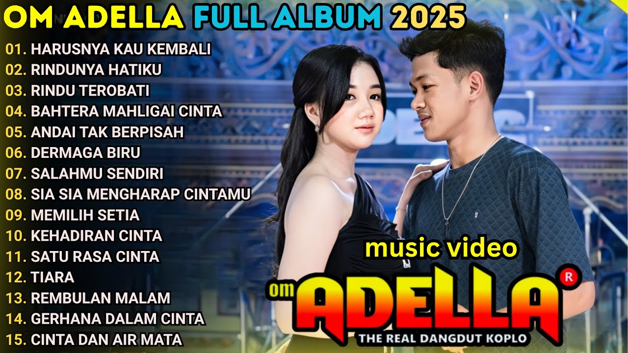 HARUSNYA KAU KEMBALI - CANTIKA - OM ADELLA FULL ALBUM TERBARU 2025